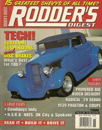 RODDER'S DIGEST 1997 FEB - SUBFRAMES FOR RODS, GOODGUYS AT INDY, CHEVYS